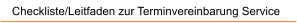 Checkliste/Leitfaden zur Terminvereinbarung Service