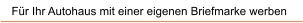 F�r Ihr Autohaus mit einer eigenen Briefmarke werben