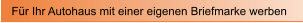 F�r Ihr Autohaus mit einer eigenen Briefmarke werben
