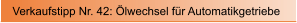 Verkaufstipp Nr. 42: �lwechsel f�r Automatikgetriebe