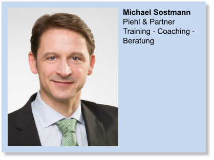 Michael SostmannPiehl & PartnerTraining - Coaching - Beratung
