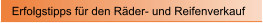 Erfolgstipps f�r den R�der- und Reifenverkauf