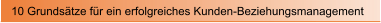 10 Grunds�tze f�r ein erfolgreiches Kunden-Beziehungsmanagement