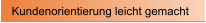 Kundenorientierung leicht gemacht