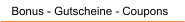 Bonus - Gutscheine - Coupons