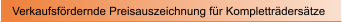 Verkaufsf�rdernde Preisauszeichnung f�r Komplettr�ders�tze