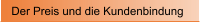 Der Preis und die Kundenbindung