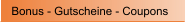 Bonus - Gutscheine - Coupons