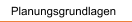Planungsgrundlagen