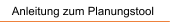 Anleitung zum Planungstool