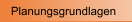 Planungsgrundlagen