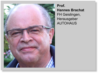 Prof.Hannes BrachatFH Geislingen, Herausgeber AUTOHAUS