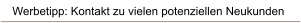 Werbetipp: Kontakt zu vielen potenziellen Neukunden