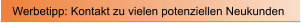 Werbetipp: Kontakt zu vielen potenziellen Neukunden