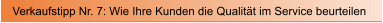 Verkaufstipp Nr. 7: Wie Ihre Kunden die Qualit�t im Service beurteilen