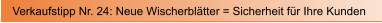 Verkaufstipp Nr. 24: Neue Wischerbl�tter = Sicherheit f�r Ihre Kunden