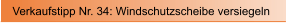 Verkaufstipp Nr. 34: Windschutzscheibe versiegeln