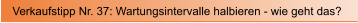 Verkaufstipp Nr. 37: Wartungsintervalle halbieren - wie geht das?