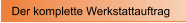 Der komplette Werkstattauftrag